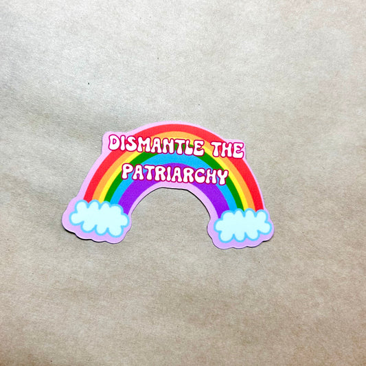 dismantle the patriarchy sticker!