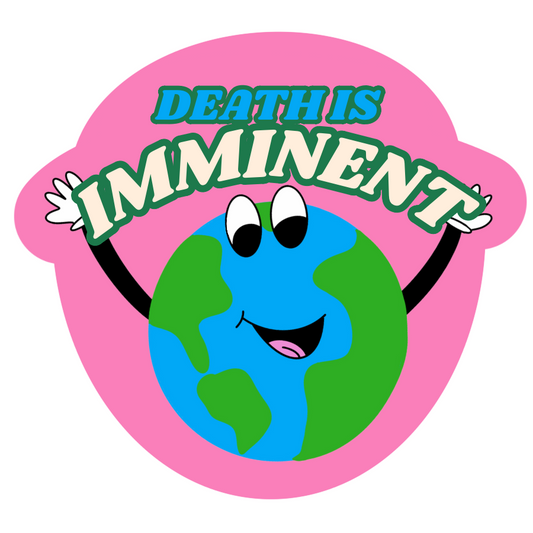 death is imminent sticker!