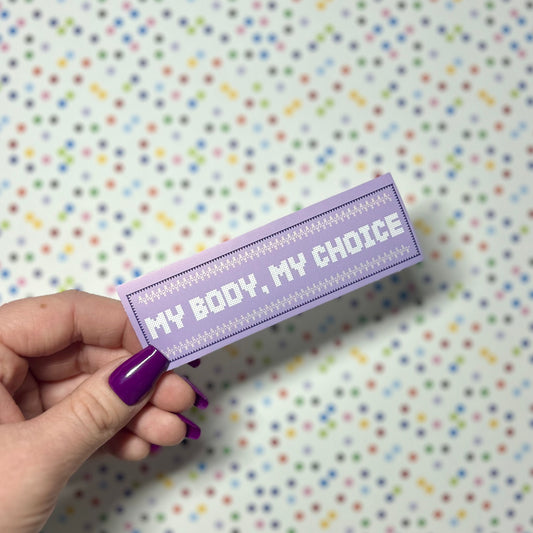 my body, my choice sticker!