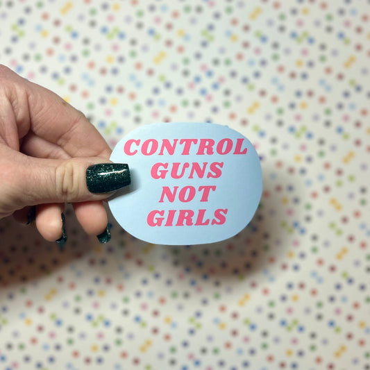 control guns not girls sticker!