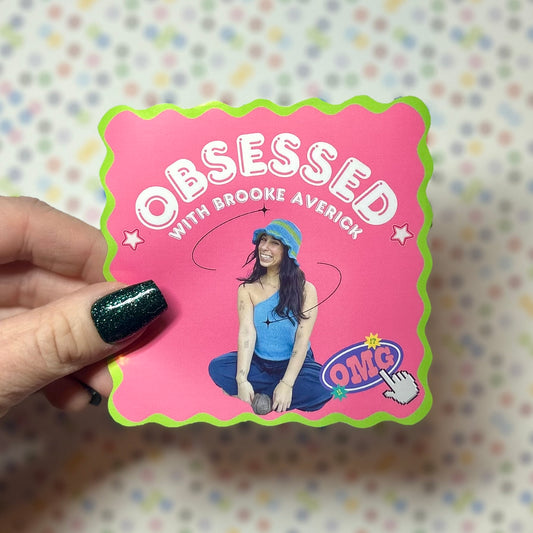 obsessed brooke averick sticker!